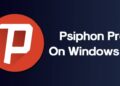 Psiphon VPN Kurulumu ve Kullanımı