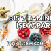 B15 Vitamini Ne İşe Yarar?