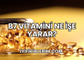 B7 Vitamini Ne İşe Yarar?