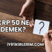 CRP 50 Ne Demek?