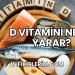 D Vitamini Ne İşe Yarar?