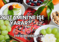 D2 Vitamini Ne İşe Yarar?