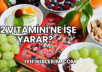 D2 Vitamini Ne İşe Yarar?