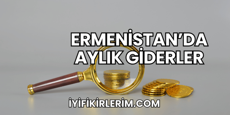 Ermenistan'da Aylık Giderler