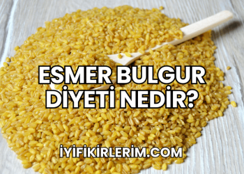 Esmer Bulgur Diyeti Nedir?