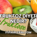 Fruktoz Diyeti Nedir?