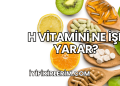 H Vitamini Ne İşe Yarar?