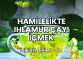 Hamilelikte Ihlamur Çayı İçmek