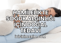 Hamilelikte Soğuk Algınlığı İçin Doğal Tedavi