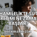 Hamilelikte Süt Üretimi Ne Zaman Başlar?