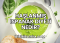 Haşlanmış Ispanak Diyeti Nedir?