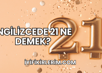 İngilizcede 21 Ne Demek?