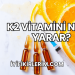 K2 Vitamini Ne İşe Yarar?