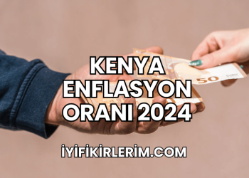 Kenya Enflasyon Oranı 2024