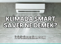 Klimada Smart Saver Ne Demek?