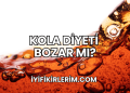 Kola Diyeti Bozar mı?