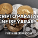 Kripto Paralar Ne İşe Yarar?