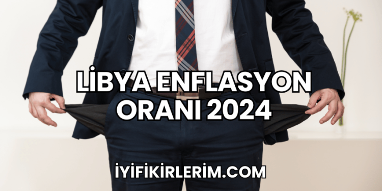 Libya Enflasyon Oranı 2024Libya Enflasyon Oranı 2024