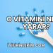 O Vitamini Ne İşe Yarar?