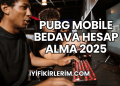 Pubg Mobile Bedava Hesap Alma 2025