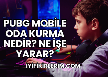 Pubg Mobile Oda Kurma Nedir? Ne İşe Yarar?