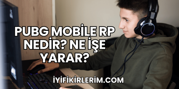 Pubg Mobile RP Nedir? Ne İşe Yarar?