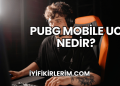 Pubg Mobile UC Nedir?