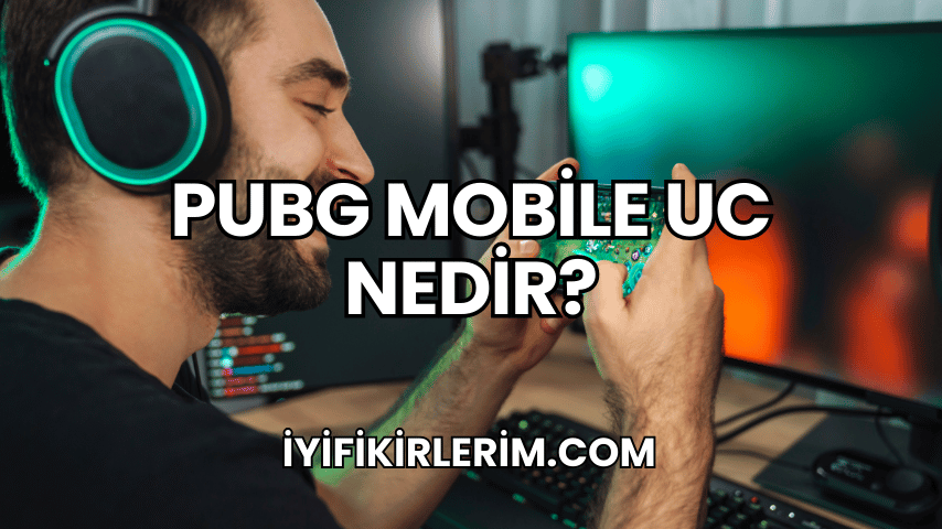 Pubg Mobile UC Nedir?