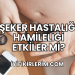 Şeker Hastalığı Hamileliği Etkiler mi?
