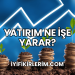 Yatırım Ne İşe Yarar?