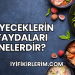 Yiyeceklerin Faydaları Nelerdir?