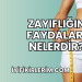 Zayıflığın Faydaları Nelerdir?