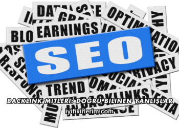 Backlink Mitleri: Doğru Bilinen Yanlışlar